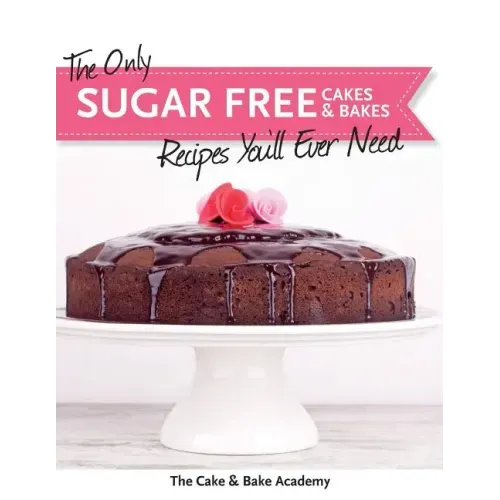 The Only Sugar Free Cakes & Bakes Recipes You'll Ever Need!