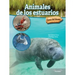 Animales de Los Estuarios: Estuary Animals