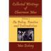 Collected Writings of Chairman Mao: Volume 3 - On Policy, Practice and Contradiction