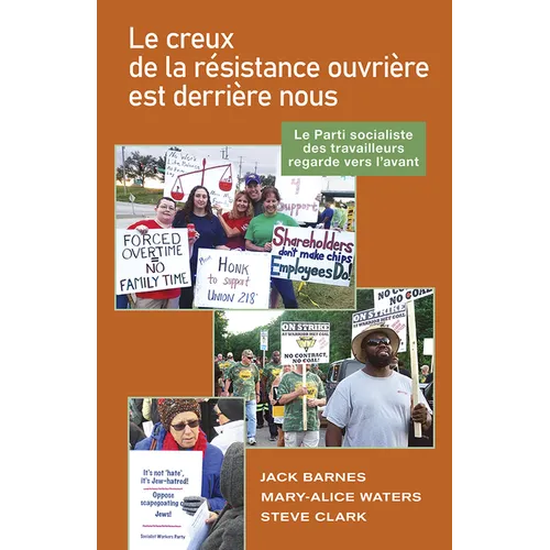 Le Creux de la Résistance Ouvrière Est Derrière Nous: Le Parti Socialiste Des Travailleurs Regarde Vers l'Avant