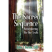 The Sacred Sequence: Remembering the One Truth