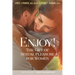 Enjoy!: The Gift of Sexual Pleasure for Women