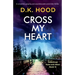 Cross My Heart: A completely gripping and unputdownable serial killer thriller