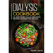 Dialysis Cookbook: 40+ Side dishes, Salad and Pasta recipes designed for Dialysis
