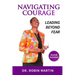 Navigate Courage: Leading Beyond Fear