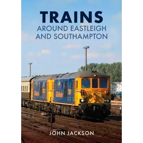 Trains Around Eastleigh and Southampton
