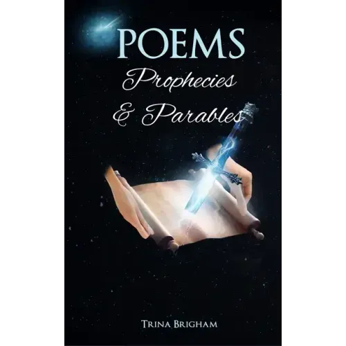 Poems, Prophecies and Parables