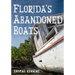 Florida's Abandoned Boats