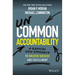 Uncommon Accountability: A Radical New Approach to Greater Success and Fulfillment
