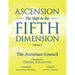 Ascension: The Shift to the Fifth Dimension, Volume 2: The Arcturian Council