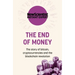 The End of Money: The Story of Bitcoin, Cryptocurrencies and the Blockchain Revolution