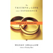 The Triumph of Love Over Experience: A Memoir of Remarriage