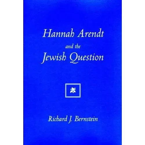 Hannah Arendt and the Jewish Question