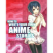 How to Write Your Own Anime Stories, volume one