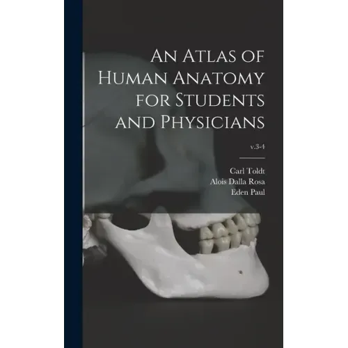 An Atlas of Human Anatomy for Students and Physicians; v.3-4