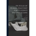 An Atlas of Human Anatomy for Students and Physicians; v.3-4
