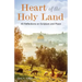 Heart of the Holy Land: 40 Reflections on Scripture and Place