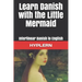 Learn Danish with The Little Mermaid: Interlinear Danish to English
