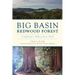 Big Basin Redwood Forest: California's Oldest State Park