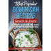 Most Popular Dominican Recipes - Quick & Easy: A Cookbook of Essential Food Recipes Direct from the Dominican Republic