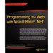 Programming the Web with Visual Basic .Net