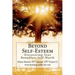 Beyond Self-Esteem: Discovering Your Boundless Self-Worth