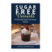 Sugar Free Desserts: 50 Delectable Sugar Free Dessert Recipes