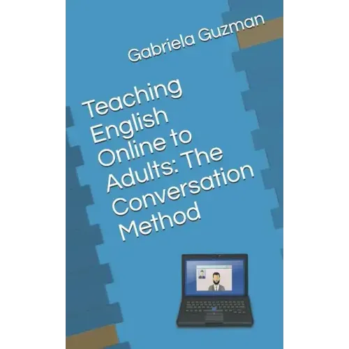 Teaching English Online to Adults: The Conversation Method
