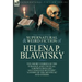 The Collected Supernatural and Weird Fiction of Helena P. Blavatsky: Ten Short Stories of the Strange and Unusual Including 'A Bewitched Life', 'An Un