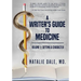 A Writer's Guide to Medicine: Volume 1: Setting & Character