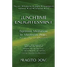 Lunchtime Enlightenment: Expressive Meditations for Manifesting Peace, Prosperity, and Passion
