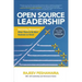 Open Source Leadership: Reinventing Management When There's No More Business as Usual