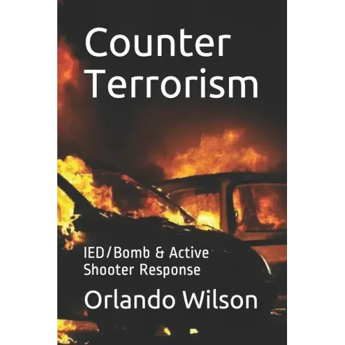 Counter Terrorism: IED/Bomb & Active Shooter Response
