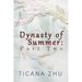 Dynasty of Summer: Part Two