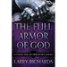 The Full Armor of God: Defending Your Life from Satan's Schemes