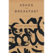 Ashes for Breakfast: Selected Poems