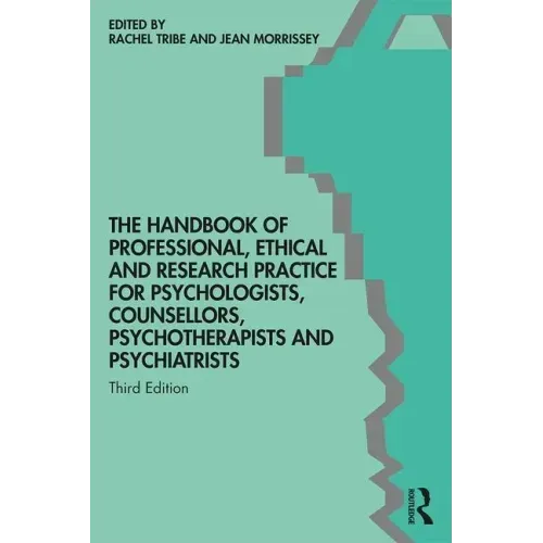 The Handbook of Professional Ethical and Research Practice for Psychologists, Counsellors, Psychotherapists and Psychiatrists