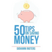 50 Tips On Saving Money