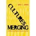 Cultures Merging: A Historical and Economic Critique of Culture