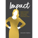 Impact: Stories of Change Makers, Creators, and Everyday Women Doing Extraordinary Work