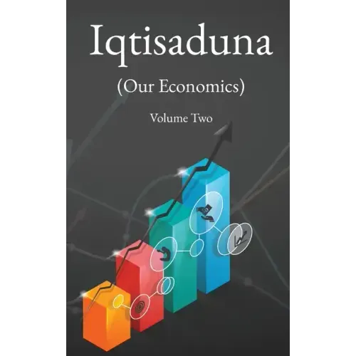 Iqtisaduna (Our Economics) Volume Two