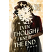 Even Though I Knew the End