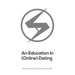 An Education In Online Dating