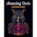 Amazing Owls Coloring Book: An Owl Coloring Book with Fun Easy, Amusement, Stress Relieving & much more For Adults, Men, Girls, Boys & Teens