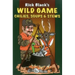 Wild Game Chilies, Soups, & Stews
