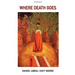 Where Death Goes / Poems