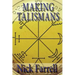 Making Talismans: Creating Living Magical Tools for Change and Transformation