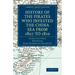 History of the Pirates Who Infested the China Sea from 1807 to 1810