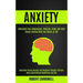 Anxiety Therapy: Dominate Your Depression, Phobias, Panic and Beat Social Anxiety With the Power of Cbt (Overcome Social Anxiety and Ne