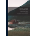 Iceland: Its Volcanoes, Geysers, And Glaciers